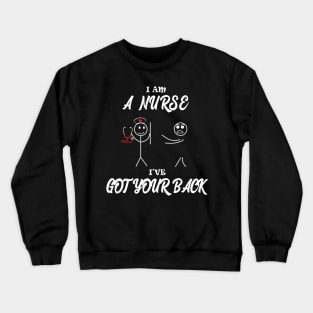 A nurse have got your back Crewneck Sweatshirt